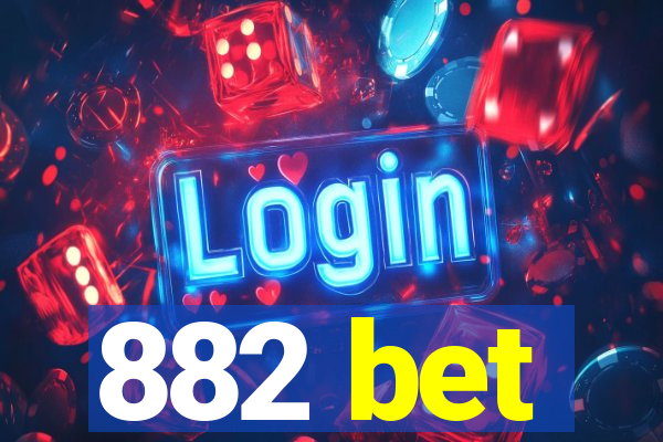 882 bet